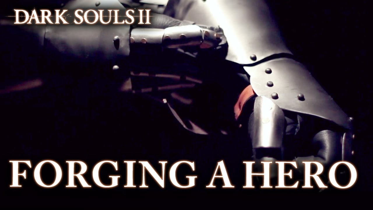 Dark Souls II - Forging a Hero Teaser