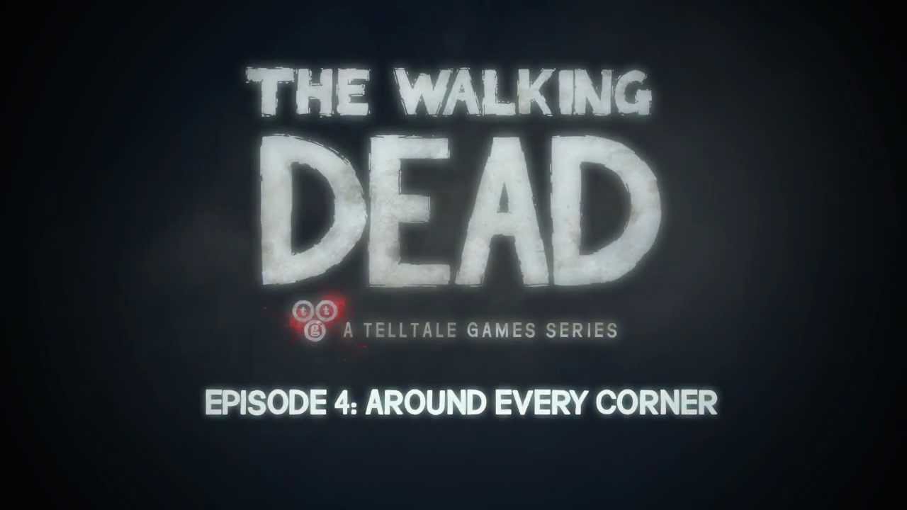 The-Walking-Dead-Episodes-Episode-4-Trailer-Around-Every-Corner The Walking Dead Episodes - Episode 4 Trailer - 'Around Every Corner'