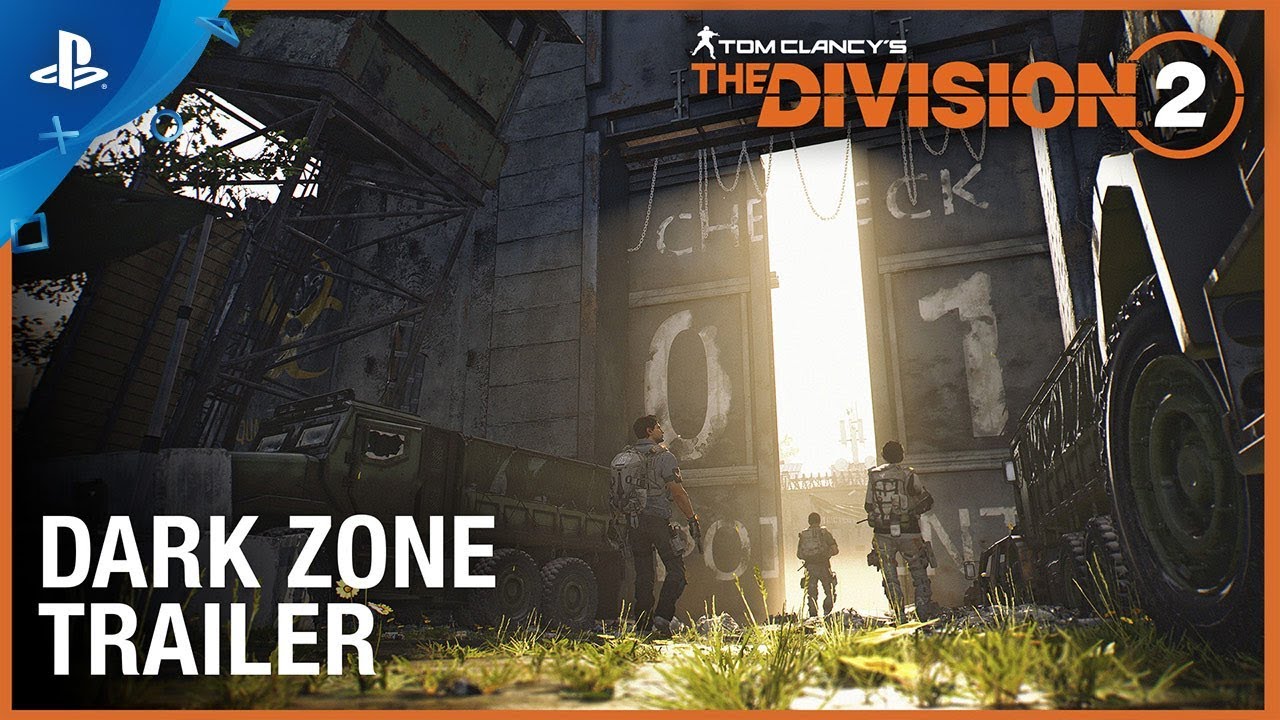 Tom Clancy’s The Division 2: Enter the Dark Zone Trailer Tom Clancy’s The Division 2: Enter the Dark Zone Trailer