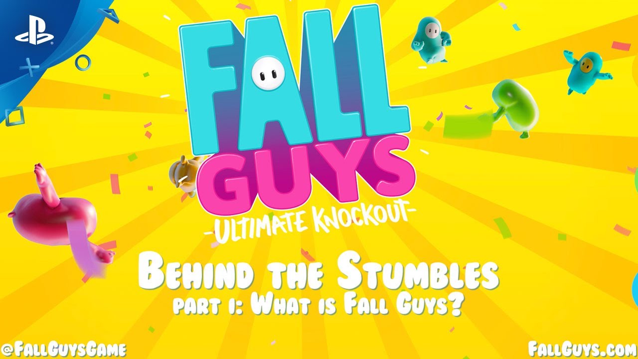 Fall Guys – Behind the Stumbles Part I Fall Guys – Behind the Stumbles Part I