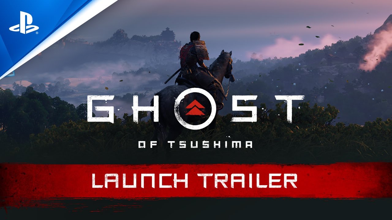 Ghost of Tsushima – Launch Trailer Ghost of Tsushima – Launch Trailer
