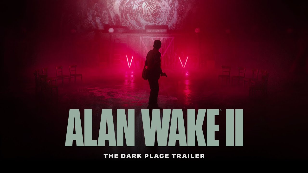 Alan Wake 2 – The Dark Place Trailer